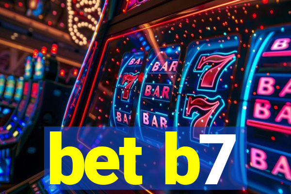 bet b7